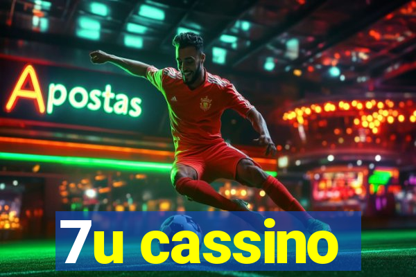 7u cassino